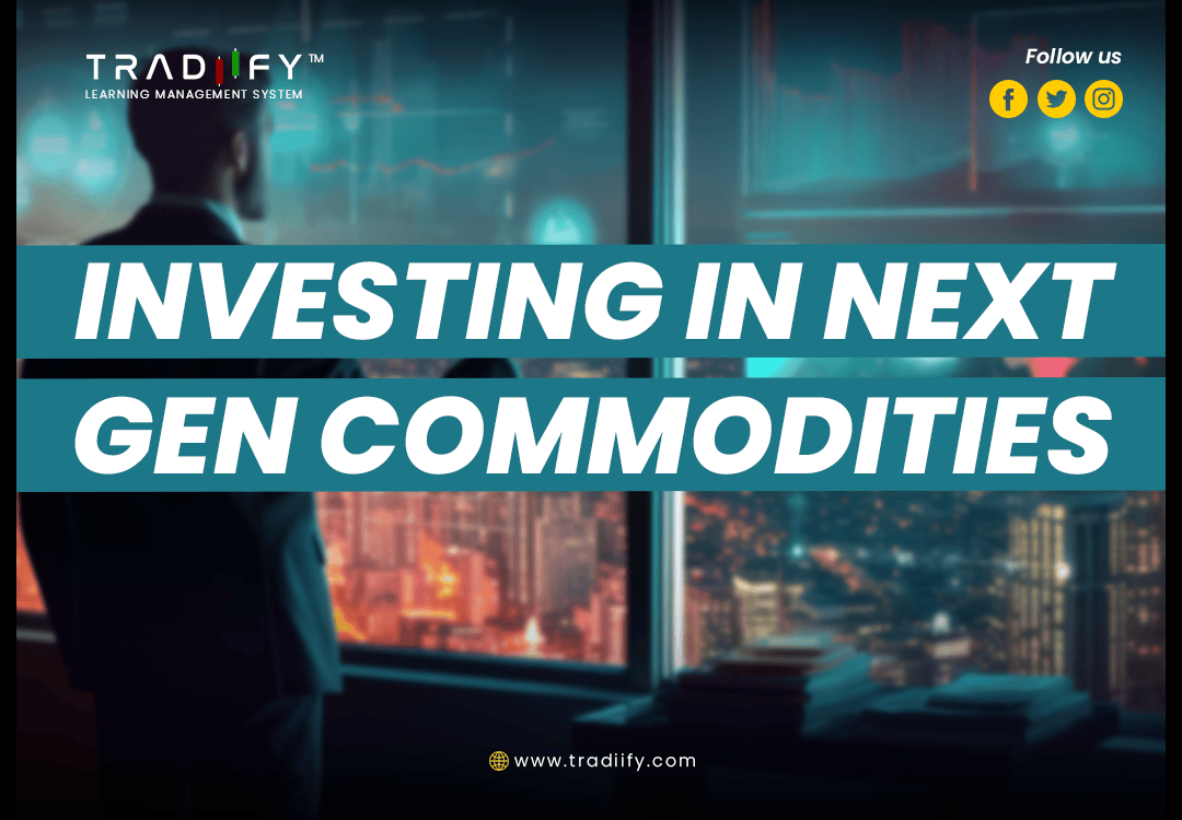 Investing in Next-Generation Commodities