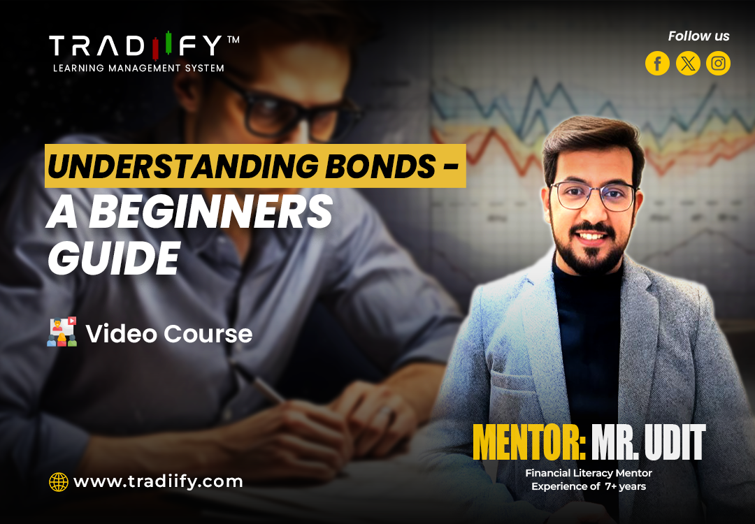 UNDERSTANDING BONDS - A BEGINNERS GUIDE